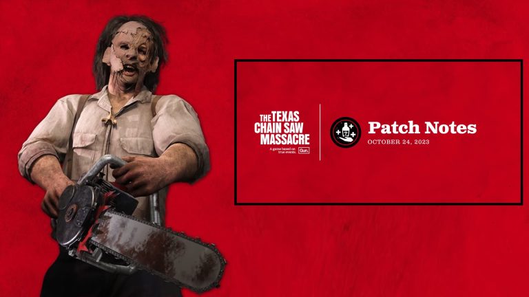 La mise à jour 1.07 de Texas Chainsaw Massacre du 24 octobre apporte un support cosmétique et bien plus encore