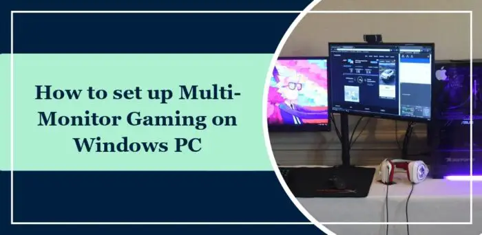 Comment configurer le jeu multi-moniteurs sur un PC Windows