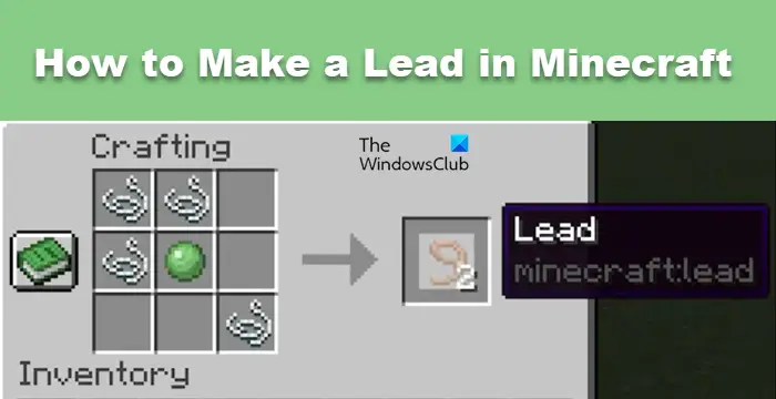 Comment créer un lead dans Minecraft