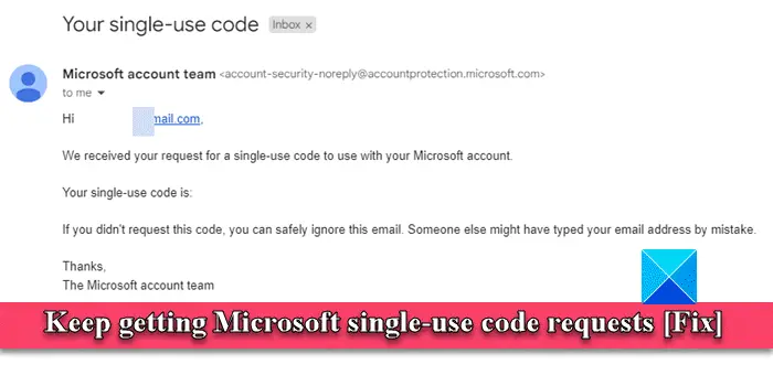 Continuez à recevoir des demandes de code Microsoft à usage unique [Fix]