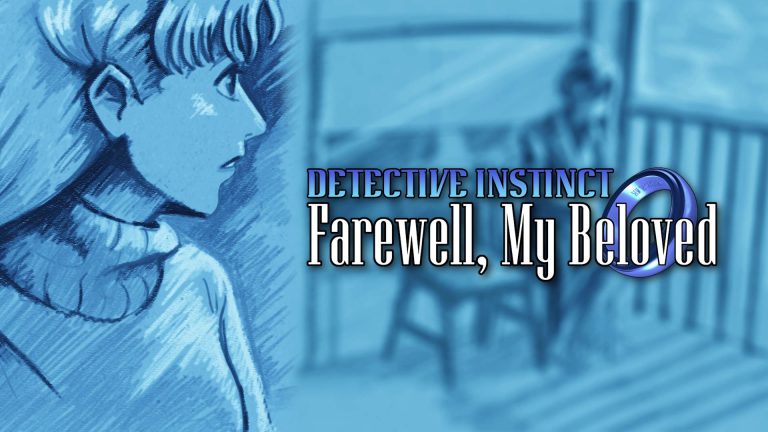 Le jeu d'aventure détective Detective Instinct: Farewell, My Beloved annoncé sur PC    
