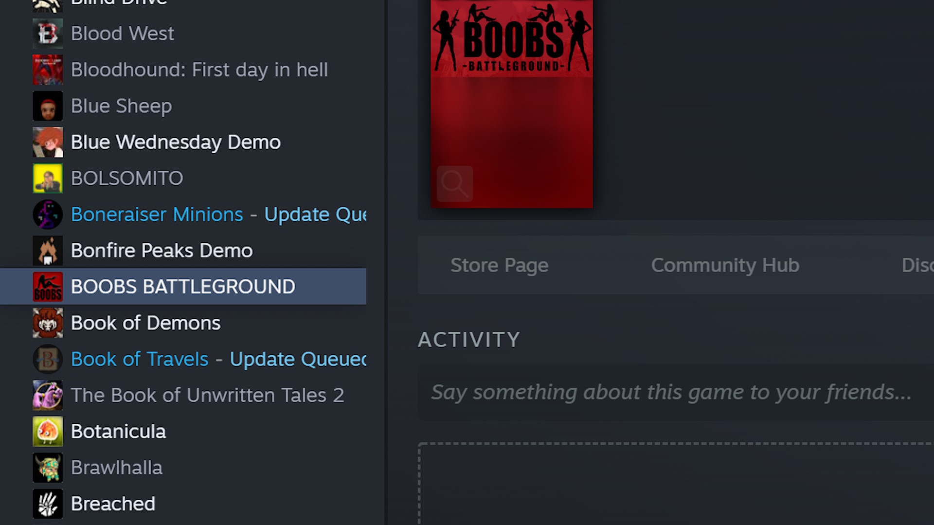 Oui, je possède Boobs Battleground sur Steam.  C'était pour le travail.