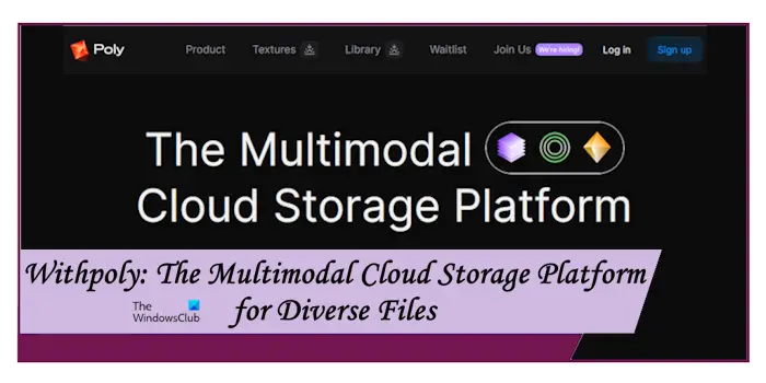 Withpoly AI : la plateforme de stockage cloud multimodale pour divers fichiers