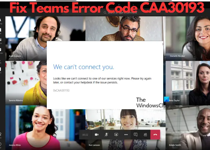 Corrigez le code d’erreur CAA30193 Teams de la bonne manière