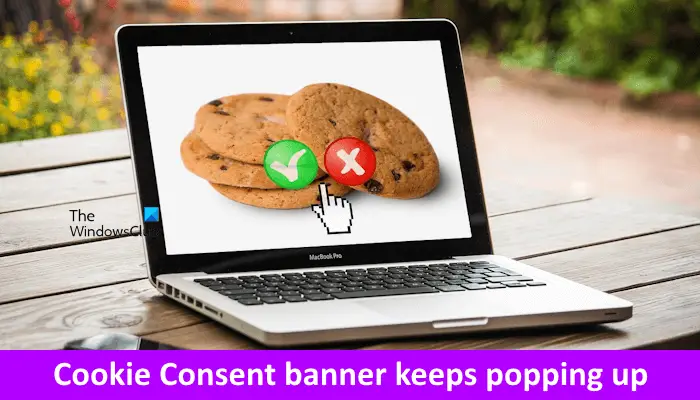 La bannière de consentement aux cookies continue d’apparaître sur chaque page même après avoir accepté