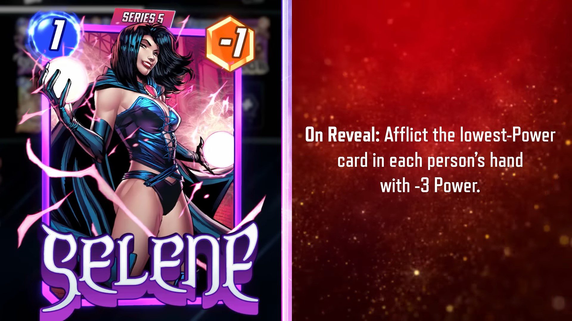 The Selene Card in Marvel Snap and a description of its effect: On Reveal: Afflict the lowest-Power card in each person's hand with -3 Power.