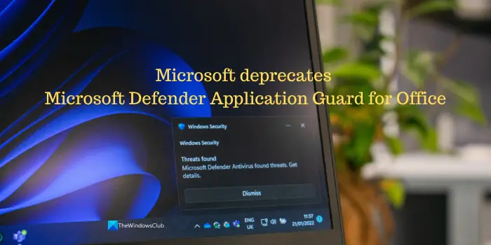 Microsoft abandonne Microsoft Defender Application Guard pour Office