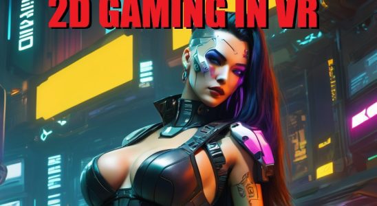 Sérieusement impressionné par les jeux sur écran plat en VR utilisant les casques VR actuels - Cyberpunk 2077