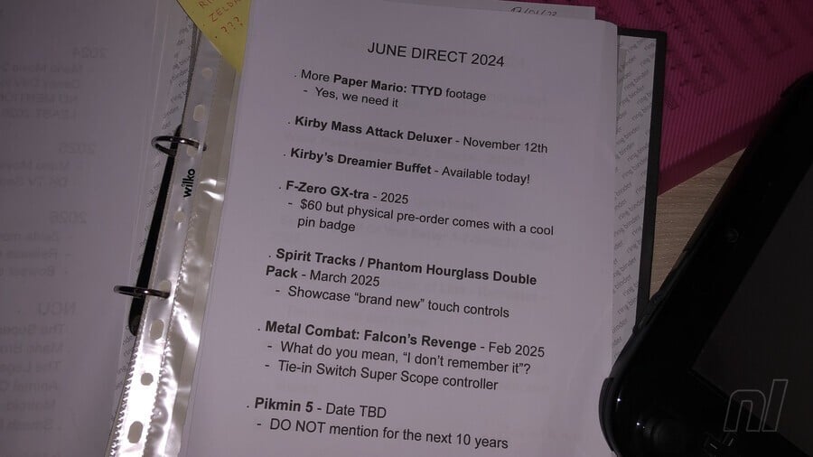 Plans secrets Nintendo - "JUIN DIRECT 2024 .  Plus de séquences Paper Mario: TTYD Oui, nous en avons besoin.  Kirby Mass Attack Deluxer – 12 novembre.  Kirby's Dreamier Buffet - Disponible aujourd'hui !  .  F-Zero GX-tra - 2025 60 $ mais la précommande physique est accompagnée d'un badge sympa.  Spirit Tracks / Phantom Hourglass Double Pack - Mars 2025 Présentez les « toutes nouvelles » commandes tactiles.  Metal Combat : Falcon's Revenge - Février 2025 Que veux-tu dire par « Je ne m'en souviens pas » ?  Contrôleur Super Scope avec interrupteur à connexion.  Pikmin 5 – Date à déterminer NE PAS mentionner pour les 10 prochaines années"
