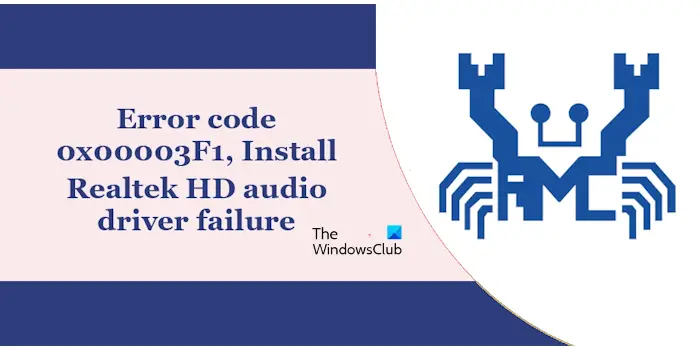 Code d’erreur 0x000003F1, échec de l’installation du pilote audio Realtek HD