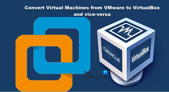 Convertir VMware en VirtualBox et vice-versa