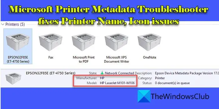 L’utilitaire de résolution des problèmes de métadonnées d’imprimante Microsoft résout les problèmes de nom d’imprimante et d’icône