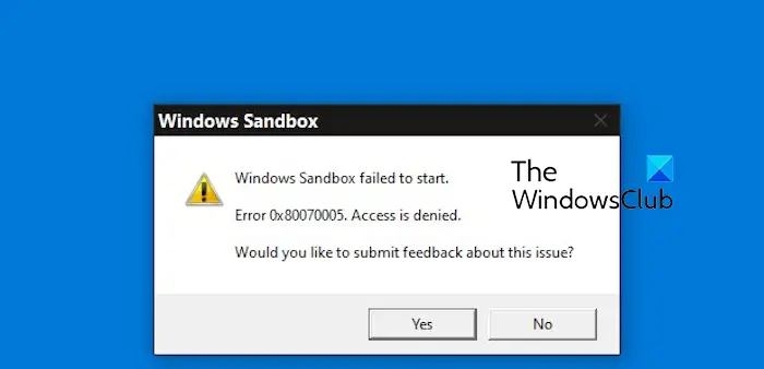 Windows Sandbox n’a pas pu démarrer – L’accès est refusé