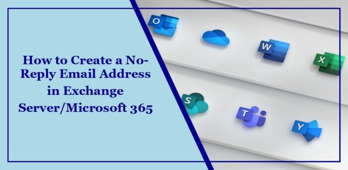 Comment créer une adresse e-mail sans réponse dans Exchange Server/Microsoft 365