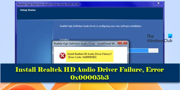 Échec de l’installation du pilote audio Realtek HD, erreur 0x00005b3