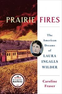 Feux de prairie : les rêves américains de Laura Ingalls Wilder