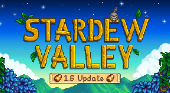 Le patch Stardew Valley 1.6 est disponible aujourd'hui – voici à quoi s'attendre