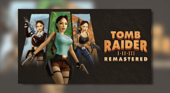 Tomb Raider Remasterisé - Revue PS5