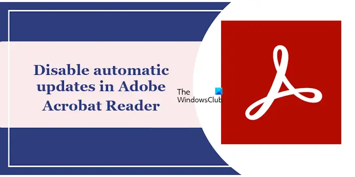 Comment désactiver les mises à jour automatiques dans Adobe Acrobat Reader