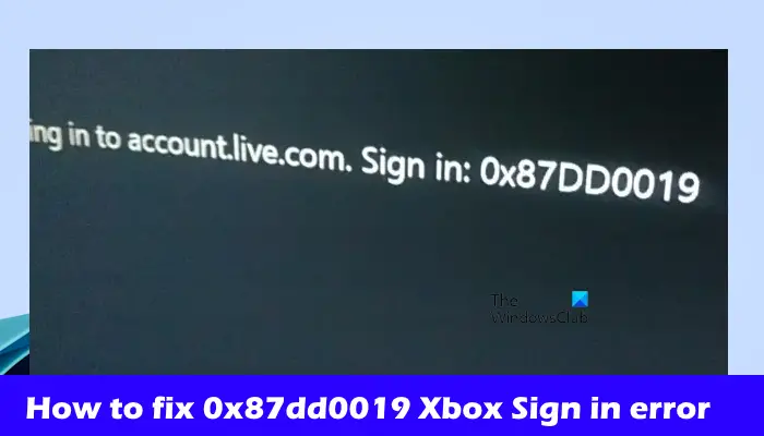 Comment réparer l’erreur de connexion Xbox 0x87dd0019