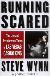 Courir effrayé : la vie et les moments difficiles du roi des casinos de Las Vegas, Steve Wynn