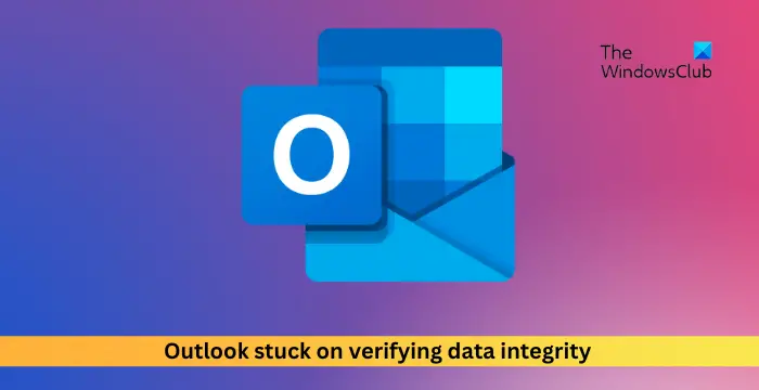 Outlook bloqué sur la vérification de l’intégrité des données [Fix]