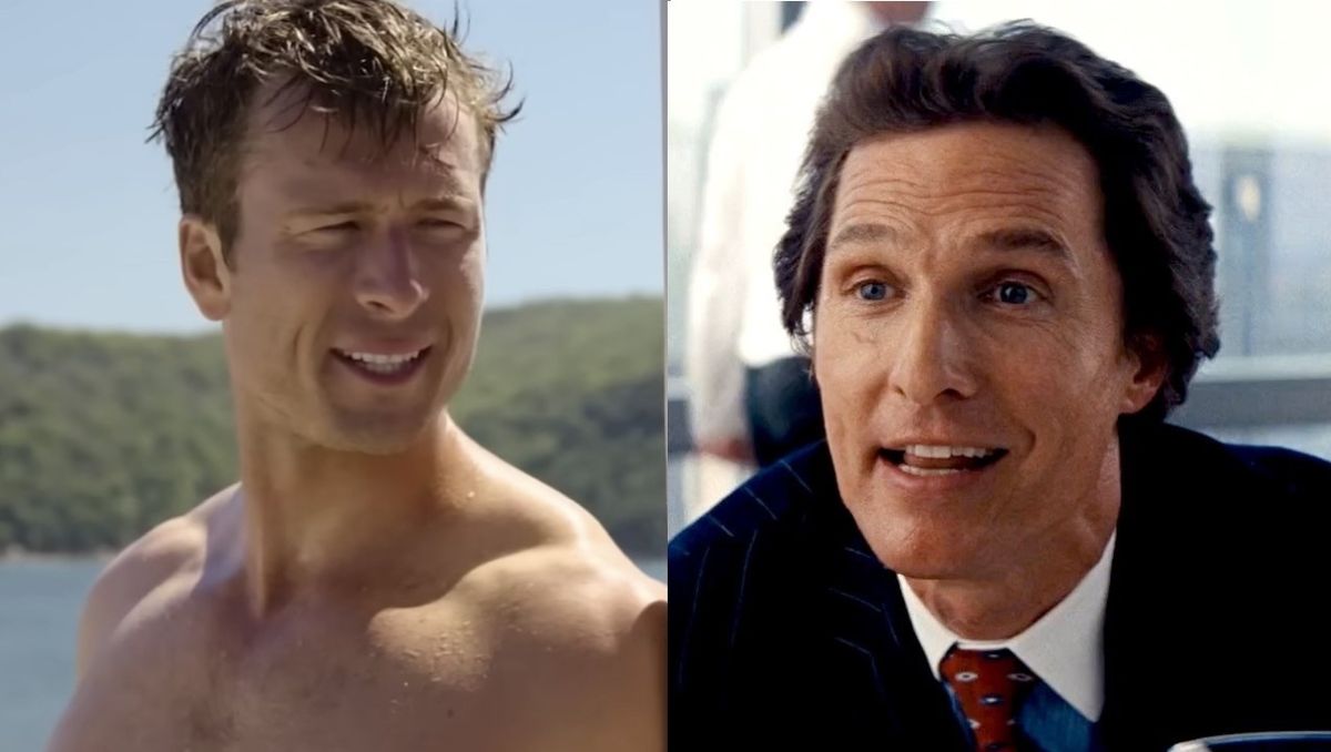 Glen Powell in Anyone but you/Matthew Mccconaughey in The WOlf of Wall Street