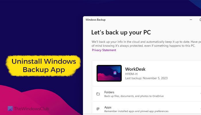 Comment désinstaller l’application de sauvegarde Windows dans Windows 11