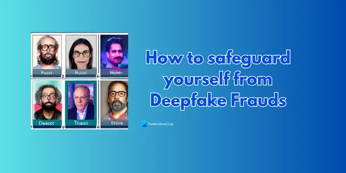 Comment vous protéger contre les fraudes Deepfake [Guide]