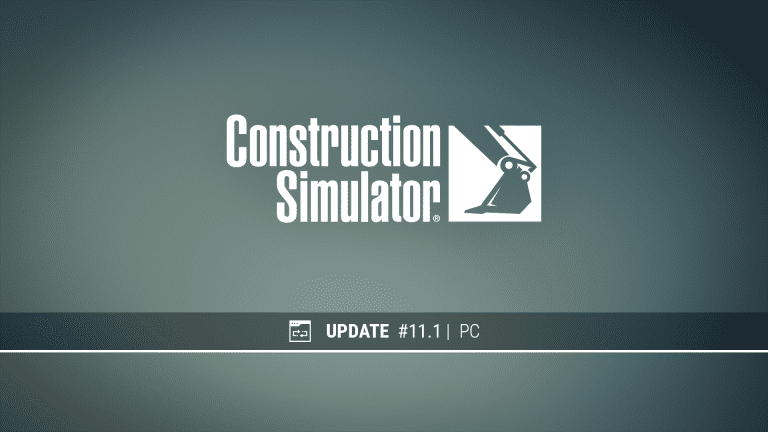 Mise à jour 1.30 de Construction Simulator pour le patch 11.1 pour les correctifs du 15 avril