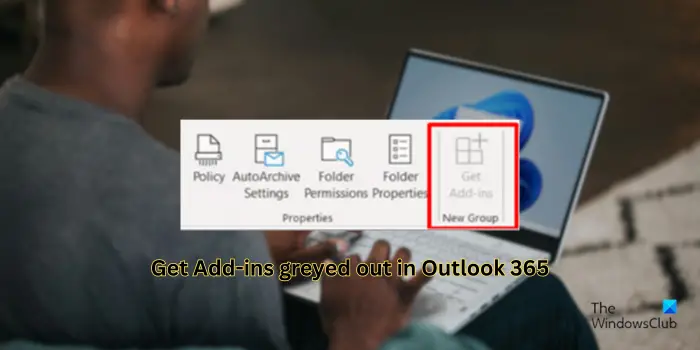 Obtenez les compléments grisés dans Outlook 365 [Fix]