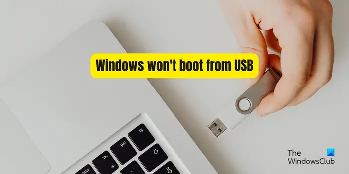 Windows ne démarre pas depuis USB [Fix]