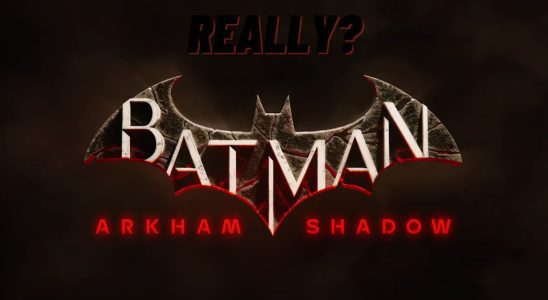 La méta-exclusivité d'Arkham Shadow ressemble à un énorme faux pas