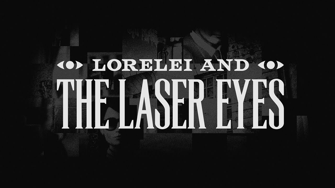 Lorelei et la revue des yeux laser
