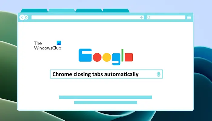 Chrome ferme automatiquement les onglets sur un PC Windows