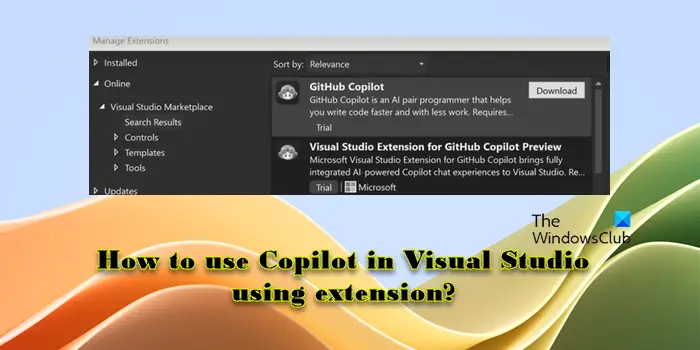 Comment utiliser Copilot dans Visual Studio à l’aide de l’extension ?