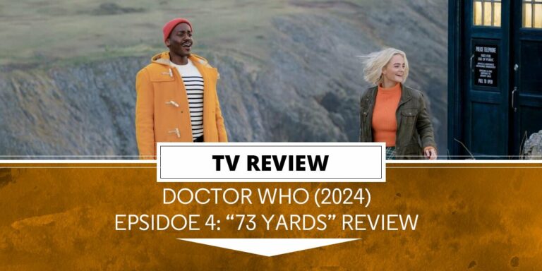 Doctor Who Saison 14 Episode 4 Review – « 73 Yards » – Un voyage déprimant et inutile