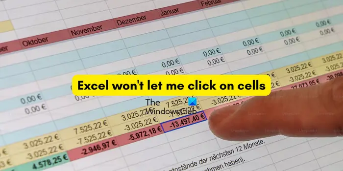 Excel ne me laisse pas cliquer sur les cellules [Fix]