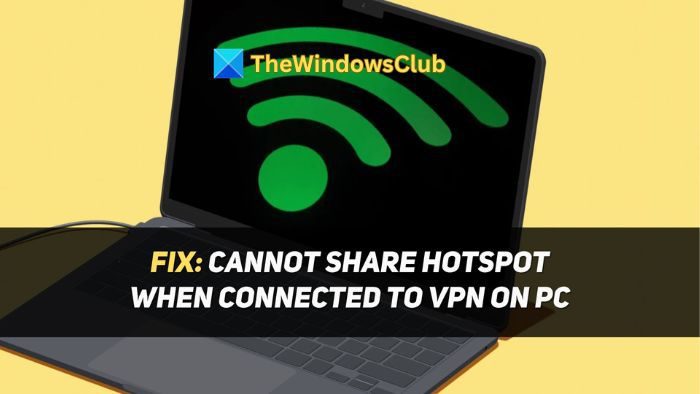 Impossible de partager un point d’accès lorsqu’il est connecté à un VPN sur PC