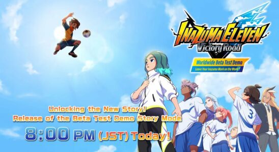 La mise à jour de la démo du test bêta mondial d'Inazuma Eleven : Victory Road Worldwide "Mode Histoire" est lancée aujourd'hui