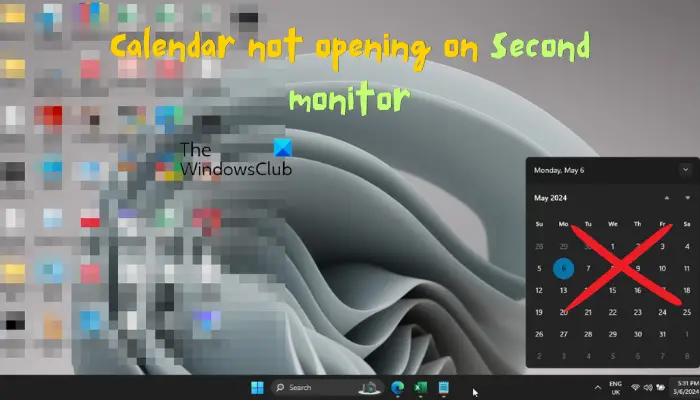 Le calendrier Windows 11 ne s’ouvre pas sur le deuxième moniteur