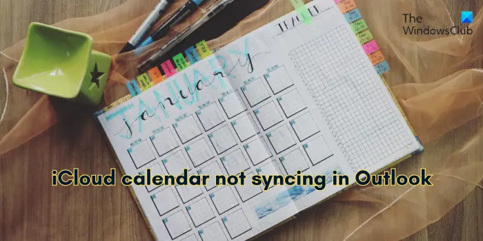 Le calendrier iCloud ne se synchronise pas dans Outlook [Fix]