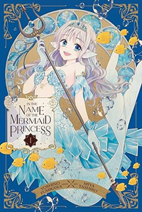 couverture de Au nom de la princesse sirène de Yoshino Fumikawa, Miya Tashiro (art)