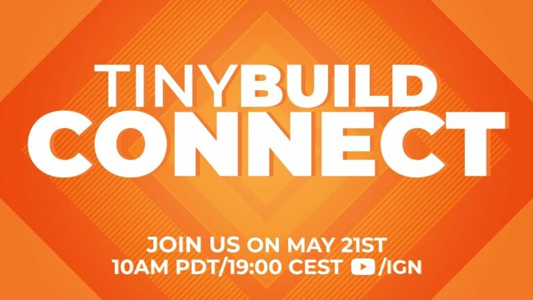 tinyBuild Connect 2024 prévu pour le 21 mai    
