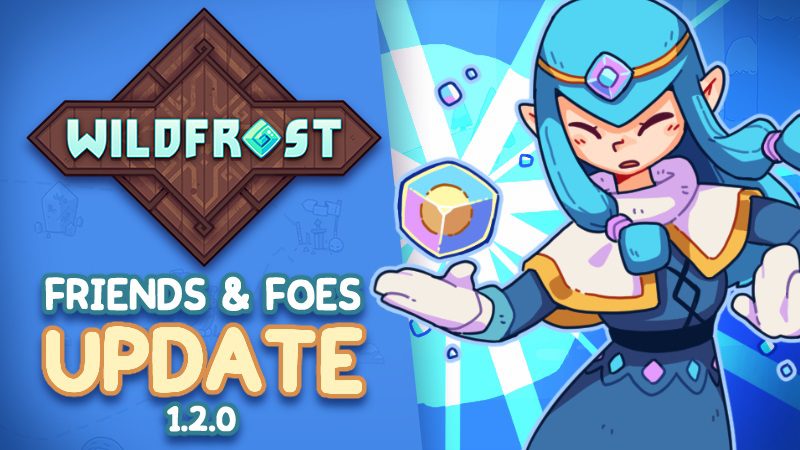 Notes de mise à jour de la mise à jour 1.2.0 de Wildfrost Friends & Foes
