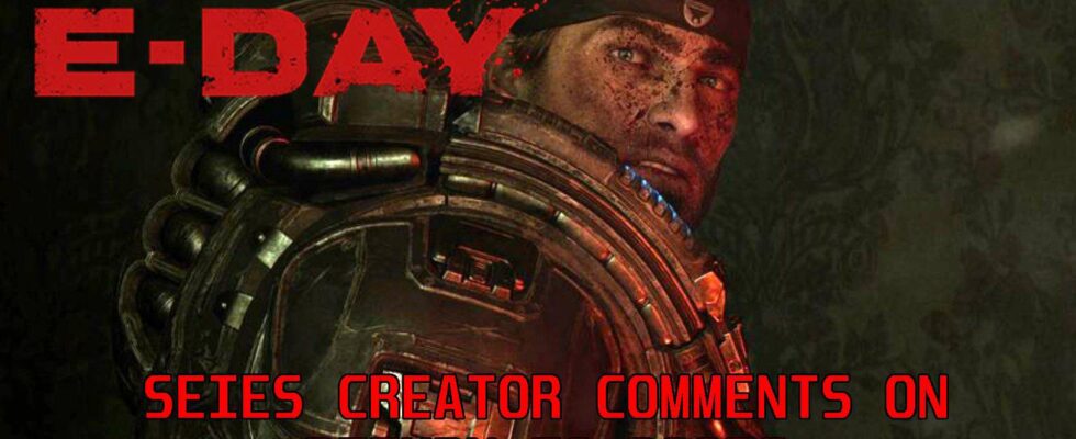 Le créateur de Gears Of War commente l'E-Day et montre sa confiance dans le retour aux racines de la série