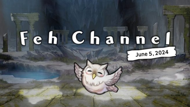 Fire Emblem Heroes juin 2024 Chaîne Feh