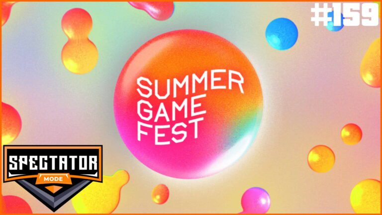 Podcast Spectator Mode 159 : récapitulatif du Summer Game Fest 2024