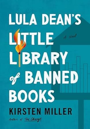 couverture de La petite bibliothèque de livres interdits de Lula Dean par Kirsten Miller