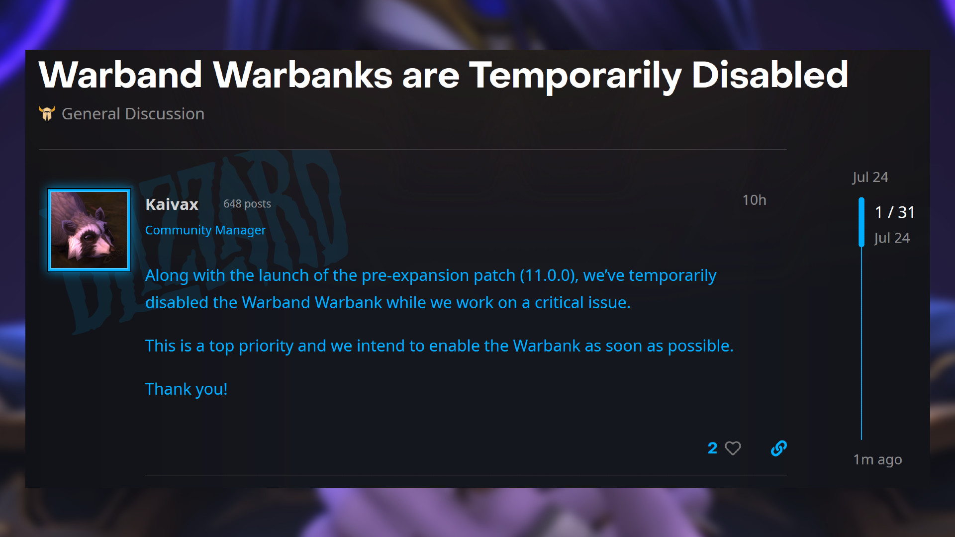 Les banques de guerre de WoW The War Within sont désactivées - Le responsable de la communauté « Kaivax » écrit : "En plus du lancement du patch de pré-extension (11.0.0), nous avons temporairement désactivé la Warband Warbank pendant que nous travaillons sur un problème critique. Il s'agit d'une priorité absolue et nous avons l'intention d'activer la Warbank dès que possible. Merci.